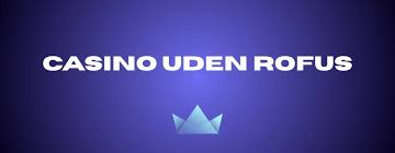 Find dit perfekte online casino uden om Rufus