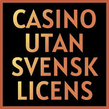 Casino utan svensk licens allt du behöver veta