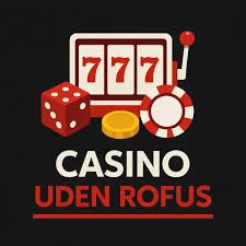 Bedste Casino Uden Om Rofus - Spil Sikkert og Ansvarligt Bedste Casino Uden Om Rofus - Spil Sikkert og Ansvarligt