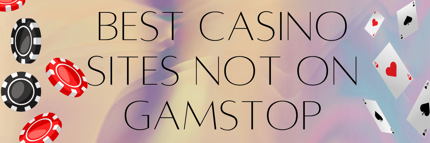 Non-Gamstop UK Casinos The Ultimate Guide for 2023 Non-Gamstop UK Casinos The Ultimate Guide for 2023